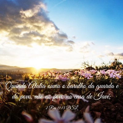 Picture 03 - 2 Reis 11:13 BSL - Quando Atalia ouviu o barulho da guarda e do - Bible Verse Picture