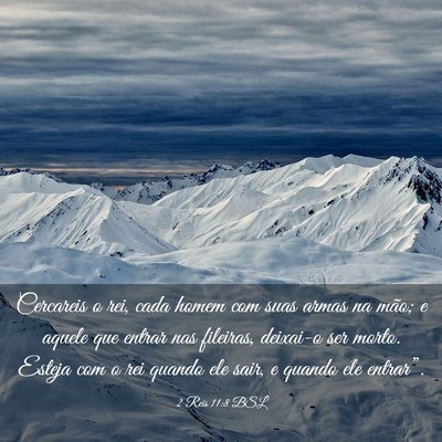 Picture 03 - 2 Reis 11:8 BSL - Cercareis o rei, cada homem com suas armas na - Bible Verse Picture