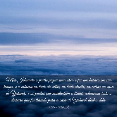 Picture 03 - 2 Reis 12:9 BSL - Mas Jehoiada o padre pegou uma arca e fez um - Bible Verse Picture