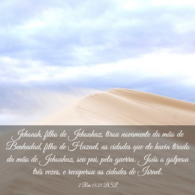 Picture 03 - 2 Reis 13:25 BSL - Jehoash, filho de Jehoahaz, tirou novamente da - Bible Verse Picture