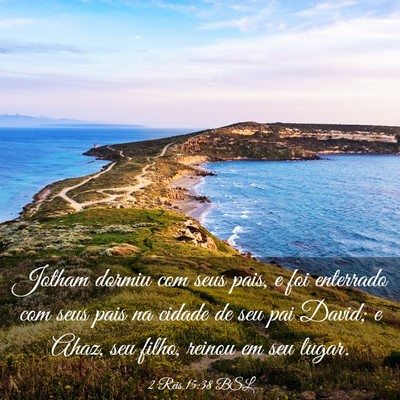 Picture 03 - 2 Reis 15:38 BSL - Jotham dormiu com seus pais, e foi enterrado com - Bible Verse Picture