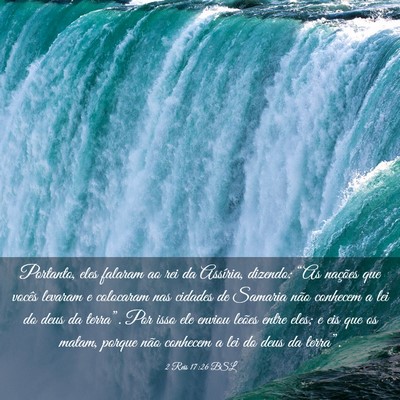 Picture 03 - 2 Reis 17:26 BSL - Portanto, eles falaram ao rei da Assíria, - Bible Verse Picture