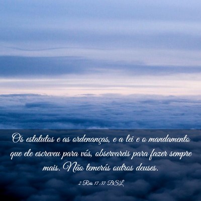 Picture 03 - 2 Reis 17:37 BSL - Os estatutos e as ordenanças, e a lei e o - Bible Verse Picture