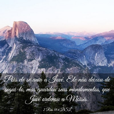 Picture 03 - 2 Reis 18:6 BSL - Pois ele se uniu a Iavé. Ele não deixou de - Bible Verse Picture