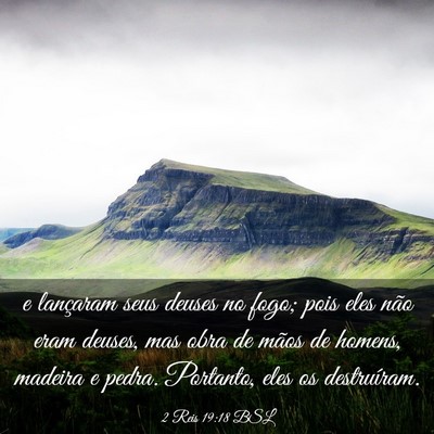 Picture 03 - 2 Reis 19:18 BSL - e lançaram seus deuses no fogo; pois eles não - Bible Verse Picture