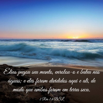 Picture 03 - 2 Reis 2:8 BSL - Elias pegou seu manto, enrolou-o e bateu nas - Bible Verse Picture