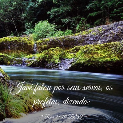 Picture 03 - 2 Reis 21:10 BSL - Javé falou por seus servos, os profetas, - Bible Verse Picture