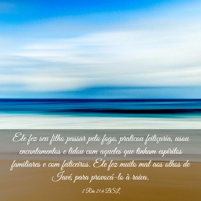 Picture 03 - 2 Reis 21:6 BSL - Ele fez seu filho passar pelo fogo, praticou - Bible Verse Picture