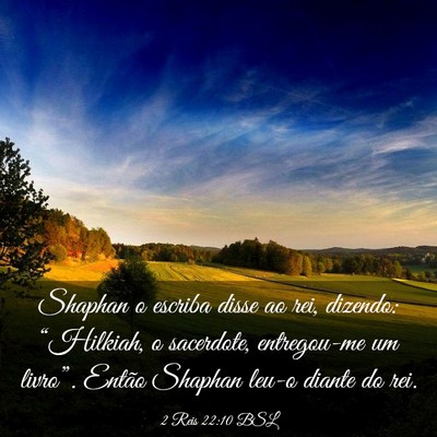 Picture 03 - 2 Reis 22:10 BSL - Shaphan o escriba disse ao rei, dizendo: - Bible Verse Picture