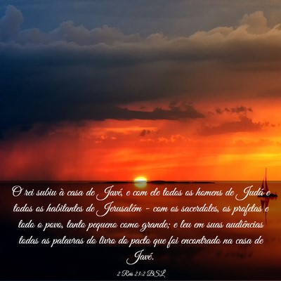 Picture 03 - 2 Reis 23:2 BSL - O rei subiu à casa de Javé, e com ele todos os - Bible Verse Picture