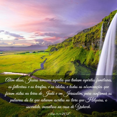 Picture 03 - 2 Reis 23:24 BSL - Além disso, Josias removeu aqueles que tinham - Bible Verse Picture
