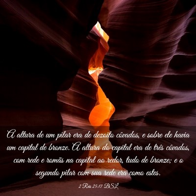 Picture 03 - 2 Reis 25:17 BSL - A altura de um pilar era de dezoito côvados, e - Bible Verse Picture
