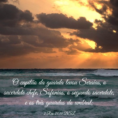 Picture 03 - 2 Reis 25:18 BSL - O capitão da guarda levou Seraías, o sacerdote - Bible Verse Picture