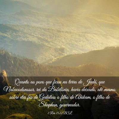 Picture 03 - 2 Reis 25:22 BSL - Quanto ao povo que ficou na terra de Judá, que - Bible Verse Picture