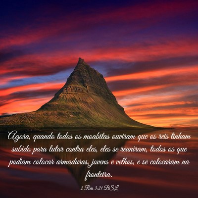 Picture 03 - 2 Reis 3:21 BSL - Agora, quando todos os moabitas ouviram que os - Bible Verse Picture