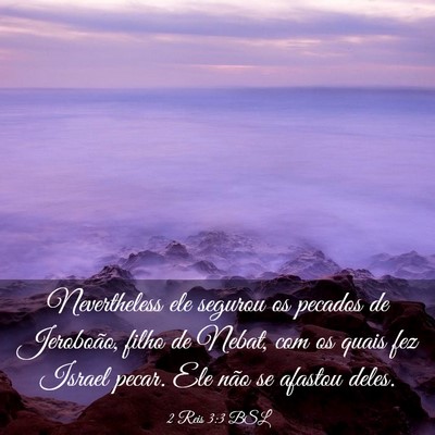 Picture 03 - 2 Reis 3:3 BSL - Nevertheless ele segurou os pecados de Jeroboão, - Bible Verse Picture