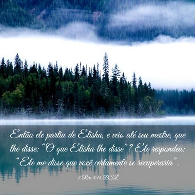 Picture 03 - 2 Reis 8:14 BSL - Então ele partiu de Elisha, e veio até seu - Bible Verse Picture