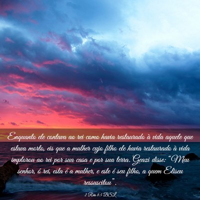 Picture 03 - 2 Reis 8:5 BSL - Enquanto ele contava ao rei como havia restaurado - Bible Verse Picture