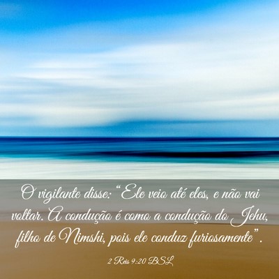 Picture 03 - 2 Reis 9:20 BSL - O vigilante disse: “Ele veio até eles, e não - Bible Verse Picture