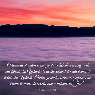 Picture 03 - 2 Reis 9:26 BSL - 'Certamente vi ontem o sangue de Naboth, e o - Bible Verse Picture