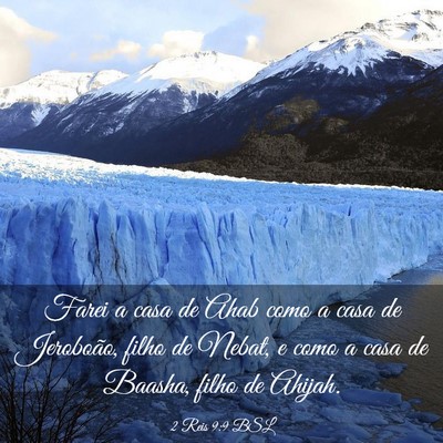 Picture 03 - 2 Reis 9:9 BSL - Farei a casa de Ahab como a casa de Jeroboão, - Bible Verse Picture