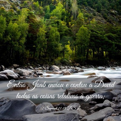 Picture 03 - 2 Samuel 11:18 BSL - Então Joab enviou e contou a David todas as - Bible Verse Picture
