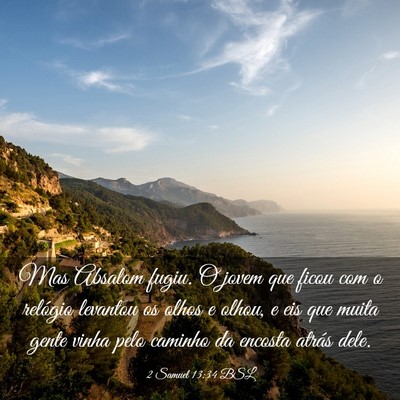 Picture 03 - 2 Samuel 13:34 BSL - Mas Absalom fugiu. O jovem que ficou com o - Bible Verse Picture