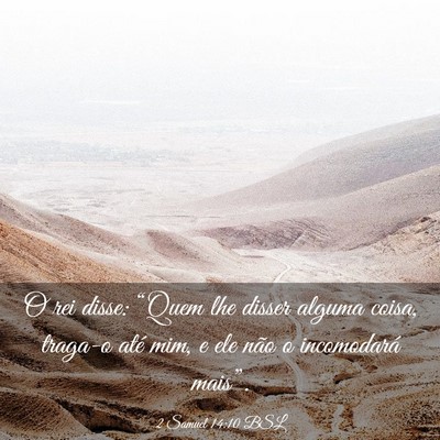 Picture 03 - 2 Samuel 14:10 BSL - O rei disse: “Quem lhe disser alguma coisa, - Bible Verse Picture