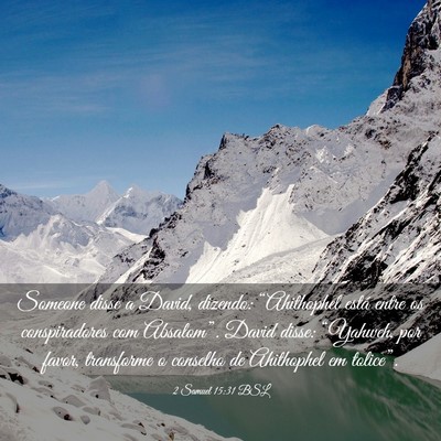 Picture 03 - 2 Samuel 15:31 BSL - Someone disse a David, dizendo: “Ahithophel - Bible Verse Picture