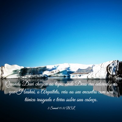 Picture 03 - 2 Samuel 15:32 BSL - Quando Davi chegou ao topo, onde Deus era - Bible Verse Picture
