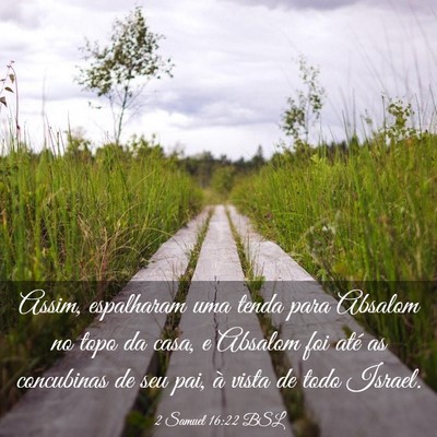 Picture 03 - 2 Samuel 16:22 BSL - Assim, espalharam uma tenda para Absalom no topo - Bible Verse Picture