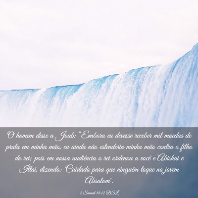 Picture 03 - 2 Samuel 18:12 BSL - O homem disse a Joab: “Embora eu devesse - Bible Verse Picture
