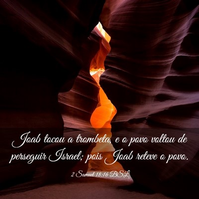 Picture 03 - 2 Samuel 18:16 BSL - Joab tocou a trombeta, e o povo voltou de - Bible Verse Picture