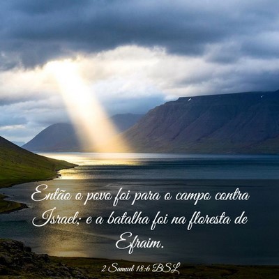 Picture 03 - 2 Samuel 18:6 BSL - Então o povo foi para o campo contra Israel; e a - Bible Verse Picture