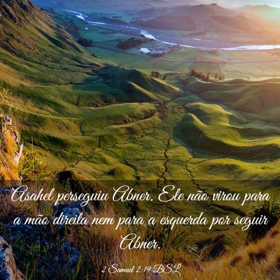 Picture 03 - 2 Samuel 2:19 BSL - Asahel perseguiu Abner. Ele não virou para a - Bible Verse Picture