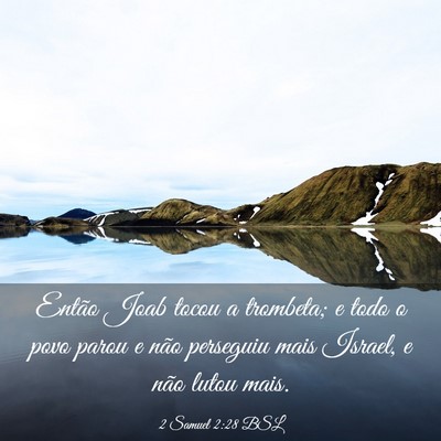 Picture 03 - 2 Samuel 2:28 BSL - Então Joab tocou a trombeta; e todo o povo parou - Bible Verse Picture