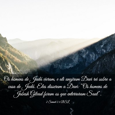 Picture 03 - 2 Samuel 2:4 BSL - Os homens de Judá vieram, e ali ungiram Davi rei - Bible Verse Picture