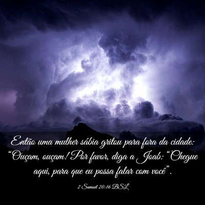 Picture 03 - 2 Samuel 20:16 BSL - Então uma mulher sábia gritou para fora da - Bible Verse Picture