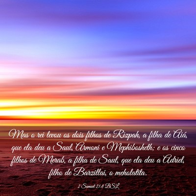 Picture 03 - 2 Samuel 21:8 BSL - Mas o rei levou os dois filhos de Rizpah, a filha - Bible Verse Picture