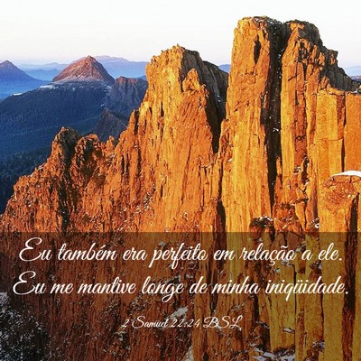 Picture 03 - 2 Samuel 22:24 BSL - Eu também era perfeito em relação a ele. Eu me - Bible Verse Picture