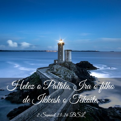 Picture 03 - 2 Samuel 23:26 BSL - Helez o Paltita, Ira o filho de Ikkesh o - Bible Verse Picture