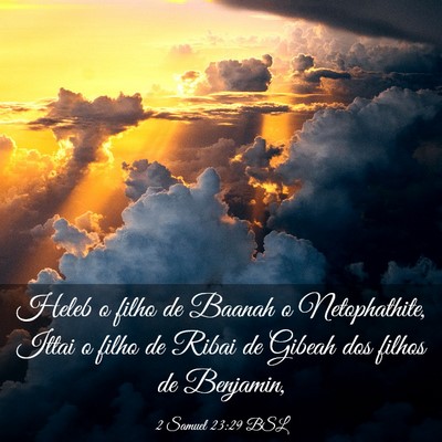 Picture 03 - 2 Samuel 23:29 BSL - Heleb o filho de Baanah o Netophathite, Ittai o - Bible Verse Picture