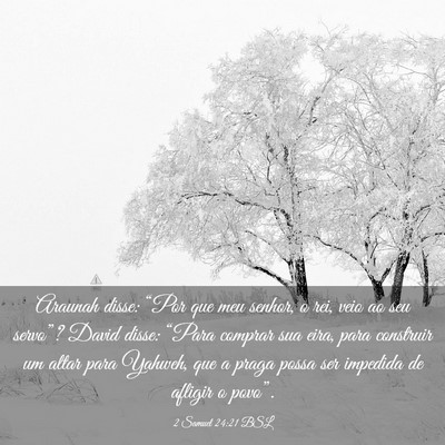 Picture 03 - 2 Samuel 24:21 BSL - Araunah disse: “Por que meu senhor, o rei, veio - Bible Verse Picture