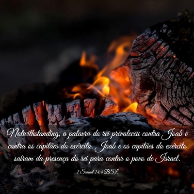 Picture 03 - 2 Samuel 24:4 BSL - Notwithstanding, a palavra do rei prevaleceu - Bible Verse Picture