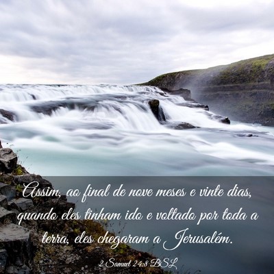 Picture 03 - 2 Samuel 24:8 BSL - Assim, ao final de nove meses e vinte dias, - Bible Verse Picture