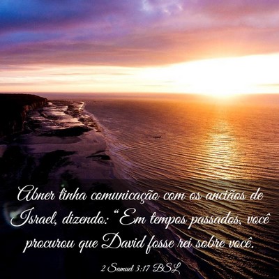 Picture 03 - 2 Samuel 3:17 BSL - Abner tinha comunicação com os anciãos de - Bible Verse Picture