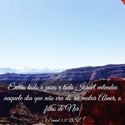 Picture 03 - 2 Samuel 3:37 BSL - Então todo o povo e todo Israel entendeu naquele - Bible Verse Picture