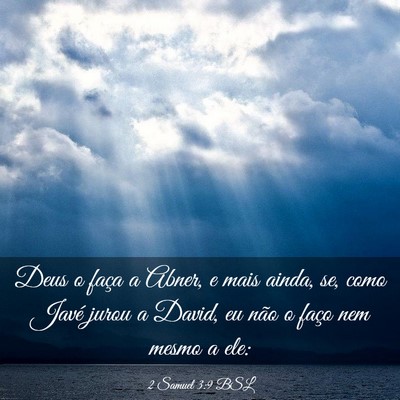 Picture 03 - 2 Samuel 3:9 BSL - Deus o faça a Abner, e mais ainda, se, como - Bible Verse Picture