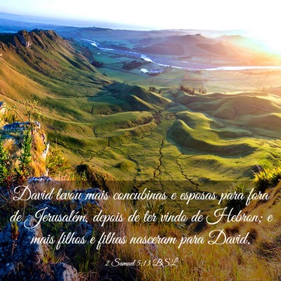 Picture 03 - 2 Samuel 5:13 BSL - David levou mais concubinas e esposas para fora - Bible Verse Picture