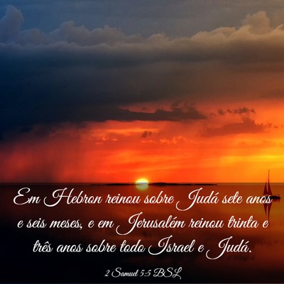 Picture 03 - 2 Samuel 5:5 BSL - Em Hebron reinou sobre Judá sete anos e seis - Bible Verse Picture